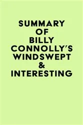 Book cover of Summary of Billy Connolly's Windswept & Interesting by Unknown