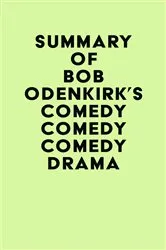 Book cover of Summary of Bob Odenkirk's Comedy Comedy Comedy Drama by Unknown
