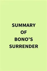 Book cover of Summary of Bono's Surrender by Unknown