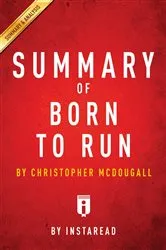Book cover of Summary of Born to Run by Summaries, Instaread,
