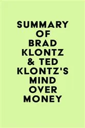 Book cover of Summary of Brad Klontz & Ted Klontz's Mind over Money by Unknown
