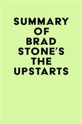 Book cover of Summary of Brad Stone's The Upstarts by IRB Media