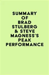 Book cover of Summary of Brad Stulberg & Steve Magness's Peak Performance by IRB Media