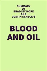 Book cover of Summary of Bradley Hope and Justin Scheck's Blood and Oil by IRB Media