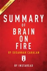 Book cover of Summary of Brain on Fire by Summaries, Instaread,