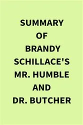 Book cover of Summary of Brandy Schillace's Mr. Humble and Dr. Butcher by IRB Media