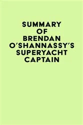 Book cover of Summary of Brendan O’Shannassy's Superyacht Captain by IRB Media