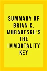Book cover of Summary of Brian C. Muraresku's The Immortality Key by IRB Media