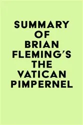 Book cover of Summary of Brian Fleming's The Vatican Pimpernel by Unknown
