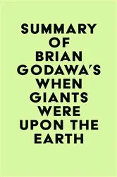 Book cover of Summary of Brian Godawa's When Giants Were Upon the Earth by IRB Media