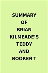 Book cover of Summary of Brian Kilmeade's Teddy and Booker T by IRB Media