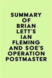 Book cover of Summary of Brian Lett's Ian Fleming and SOE's Operation POSTMASTER by Unknown