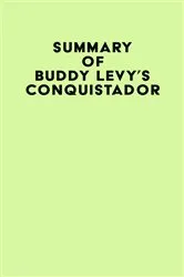 Book cover of Summary of Buddy Levy's Conquistador by IRB Media