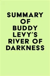 Book cover of Summary of Buddy Levy's River of Darkness by IRB Media