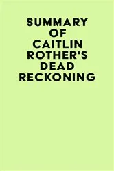 Book cover of Summary of Caitlin Rother's Dead Reckoning by IRB Media
