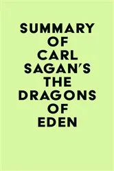 Book cover of Summary of Carl Sagan's The Dragons of Eden by IRB Media
