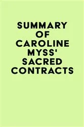 Book cover of Summary of Caroline Myss's Sacred Contracts by IRB Media