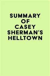 Book cover of Summary of Casey Sherman's Helltown by Unknown