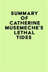 Book cover of Summary of Catherine Musemeche's Lethal Tides by Unknown