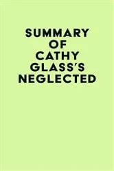 Book cover of Summary of Cathy Glass's Neglected by IRB Media