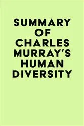 Book cover of Summary of Charles Murray's Human Diversity by IRB Media