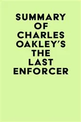 Book cover of Summary of Charles Oakley's The Last Enforcer by Unknown