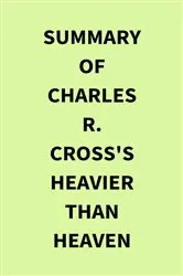 Book cover of Summary of Charles R. Cross's Heavier Than Heaven by IRB Media