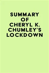 Book cover of Summary of Cheryl K. Chumley's LOCKDOWN by Unknown