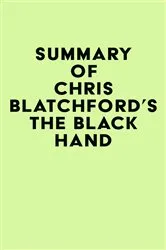 Book cover of Summary of Chris Blatchford's The Black Hand by Unknown