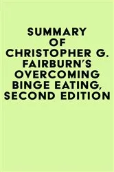 Book cover of Summary of Christopher G. Fairburn's Overcoming Binge Eating, Second Edition by IRB Media