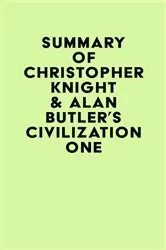 Book cover of Summary of Christopher Knight & Alan Butler's Civilization One by IRB Media