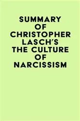 Book cover of Summary of Christopher Lasch's The Culture of Narcissism by IRB Media