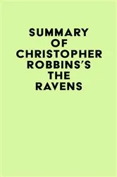 Book cover of Summary of Christopher Robbins's The Ravens by IRB Media