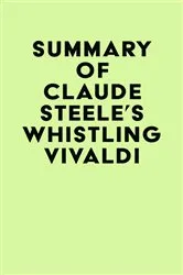 Book cover of Summary of Claude Steele's Whistling Vivaldi by IRB Media