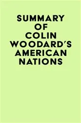 Book cover of Summary of Colin Woodard's American Nations by IRB Media