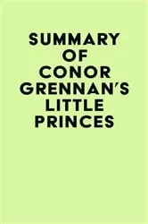 Book cover of Summary of Conor Grennan's Little Princes by IRB Media