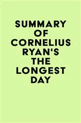 Book cover of Summary of Cornelius Ryan's The Longest Day by IRB Media