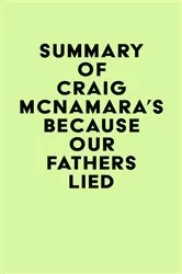 Book cover of Summary of Craig McNamara's Because Our Fathers Lied by Unknown
