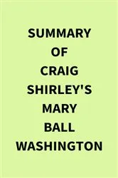 Book cover of Summary of Craig Shirley's Mary Ball Washington by Unknown