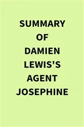 Book cover of Summary of Damien Lewis's Agent Josephine by IRB Media