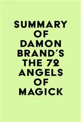 Book cover of Summary of Damon Brand's The 72 Angels of Magick by IRB Media