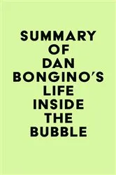 Book cover of Summary of Dan Bongino's Life Inside the Bubble by IRB Media
