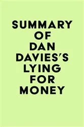Book cover of Summary of Dan Davies's Lying for Money by Unknown