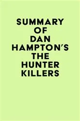 Book cover of Summary of Dan Hampton's The Hunter Killers by Unknown