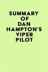 Book cover of Summary of Dan Hampton's Viper Pilot by Unknown