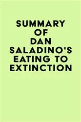 Book cover of Summary of Dan Saladino's Eating to Extinction by IRB Media