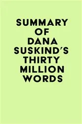 Book cover of Summary of Dana Suskind's Thirty Million Words by IRB Media
