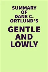 Book cover of Summary of Dane C. Ortlund's Gentle and Lowly by IRB Media