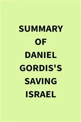 Book cover of Summary of Daniel Gordis's Saving Israel by IRB Media
