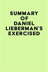Book cover of Summary of Daniel Lieberman's Exercised by IRB Media